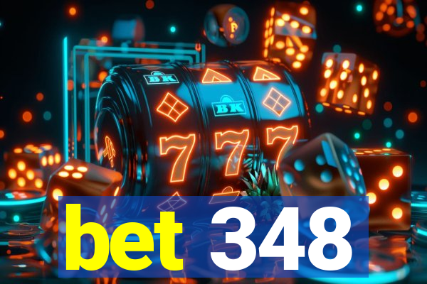 bet 348